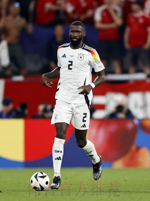 德媒:德国队不会处罚吕迪格 因为他场外形象良好 德媒:德国队不会处罚吕迪格 因为他场外形象良好